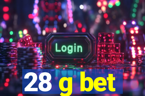 28 g bet